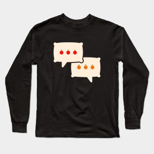 Pillow Talking Long Sleeve T-Shirt